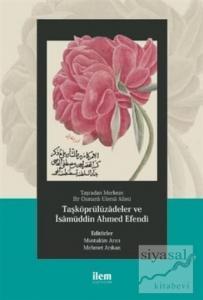 Taşradan Merkeze Bir Osmanlı Ulema Ailesi - Taşköprülüzadeler ve isamüddin Ahmed Efendi