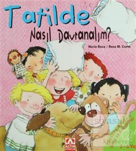 Tatilde Nasıl Davranalım?