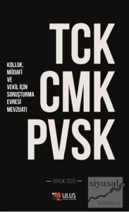 TCK - CMK - PVSK (Kolluk, Müdafi ve Vekil İçin Soruşturma Evresi Mevzuatı)