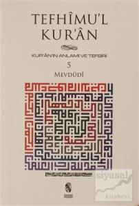 Tefhimu'l Kur'an - Kur'an'ın Anlamı ve Tefsiri (Küçük Boy) 5.Cilt