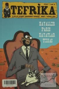 Tefrika  2 Aylık Sohbet Muhabbet Dergisi Sayı: 7 Mart / Nisan 2015