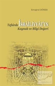 Tefsirde İsrailiyyat'ın Kaynak ve Bilgi Değeri