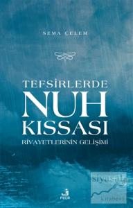 Tefsirlerde Nuh Kıssası Rivayetlerinin Gelişimi