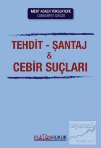 Tehdit Şantaj ve Cebir Suçları