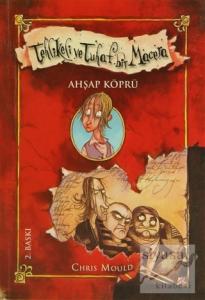 Tehlikeli Tuhaf Bir Macera -  Ahşap Köprü