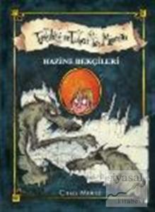 Tehlikeli ve Tuhaf Bir Macera - Hazine Bekçileri (Ciltli)