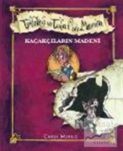 Tehlikeli ve Tuhaf Bir Macera - Kaçakçıların Madeni (Ciltli)