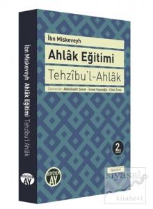 Tehzıbu'l - Ahlak - Ahlak Eğitimi