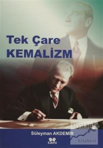 Tek Çare Kemalizm