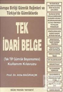 Tek İdari Belge (Tek TİP Gümrük Beyannamesi) Kullanım Kılavuzu
