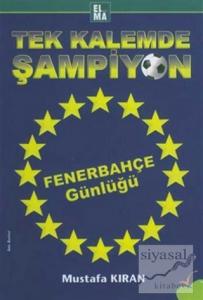 Tek Kalemde Şampiyon Fenerbahçe Günlüğü