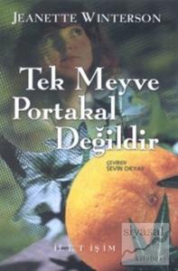 Tek Meyve Portakal Değildir