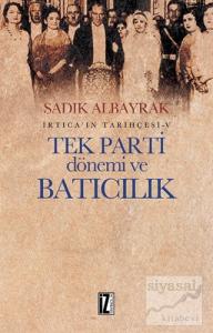 Tek Parti Dönemi ve Batıcılık