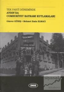 Tek Parti Döneminde Aydın'da Cumhuriyet Bayramı Kutlamaları