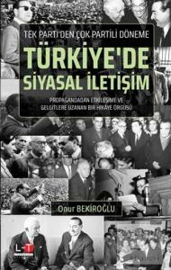 Tek Parti'den Çok Partili Döneme Türkiye'de Siyasal İletişim