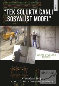 Tek Solukta Canlı Sosyalist Model
