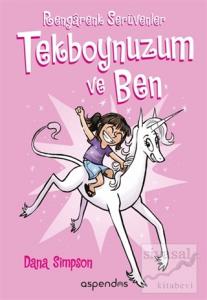 Tekboynuzum ve Ben - Rengarenk Serüvenler