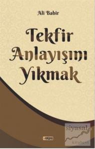 Tekfir Anlayışını Yıkmak