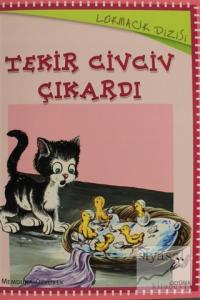 Tekir Civciv Çıkardı