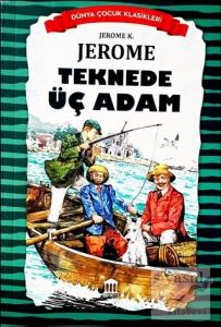 Teknede Üç Adam - Dünya Çocuk Klasikleri