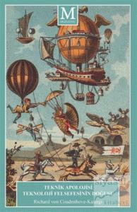 Teknik Apolojisi Teknoloji Felsefesinin Doğuşu