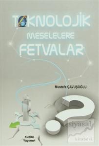 Teknolojik Meselelere Fetvalar