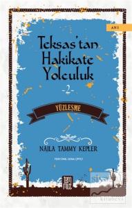 Teksas'tan Hakikate Yolculuk 2 - Yüzleşme