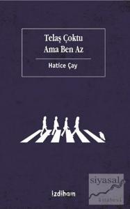 Telaş Çoktu Ama Ben Az