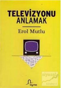 Televizyonu Anlamak