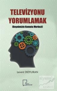 Televizyonu Yorumlamak Televizyonu Yorumlamak