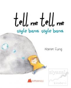 Tell Me Tell Me - Söyle Bana Söyle Bana