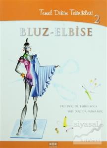 Temel Dikim Teknikleri 2  Bluz - Elbise