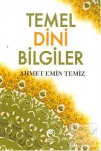 Temel Dini Bilgiler Temel Dini Bilgiler