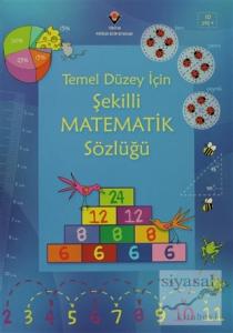 Temel Düzey İçin Şekilli Matematik Sözlüğü (Ciltli)