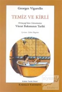 Temiz ve Kirli Ortaçağ'dan Günümüze Vücut Bakımının Tarihi