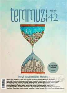 Temmuz Aylık Edebiyat, Sanat ve Fikriyat Dergisi Sayı: 42 Mayıs 2020