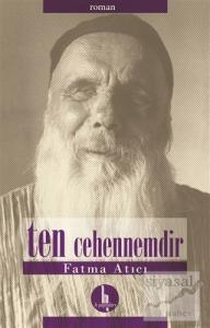 Ten Cehennemdir