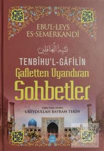 Tenbihu'l-Gafilin Gafletten Uyandıran Sohbetler (2. Hamur) (Ciltli)