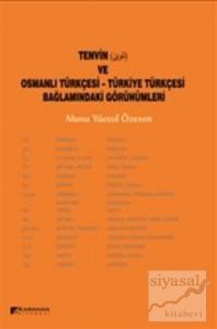 Tenvin ve Osmanlı Türkçesi - Türkiye Türkçesi Bağlamındaki Görünümleri