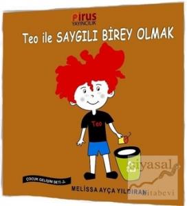 Teo ile Saygılı Birey Olmak - Çocuk Gelişim Seti 3