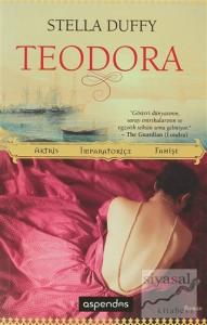 Teodora: Aktris, İmparatoriçe, Fahişe