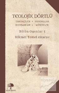 Teolojik Dörtlü - Bütün Oyunlar 5