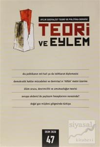 Teori ve Eylem Dergisi Sayı: 47 Ekim 2020