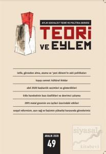 Teori ve Eylem Dergisi Sayı: 49 Aralık 2020