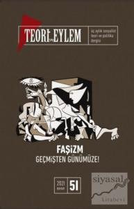 Teori ve Eylem Dergisi Sayı: 51 Bahar 2021