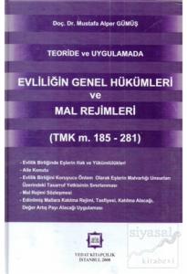 Teoride ve Uygulamada Evliliğin Genel Hükümleri ve Mal Rejimleri (Ciltli)
