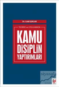 Teoride ve Uygulamada Kamu Disiplin Yaptırımları