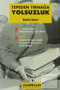 Tepeden Tırnağa Yolsuzluk