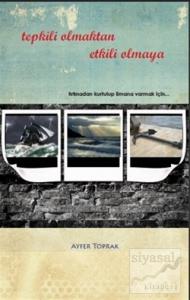 Tepkili Olmaktan Etkili Olmaya