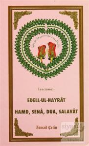 Tercümeli Edell-Ul-Hayrat : Hamd, Sena, Salavat